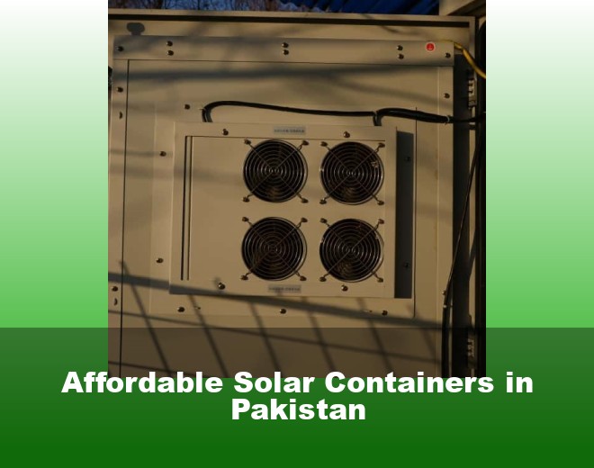 Affordable Solar Containers in Pakistan